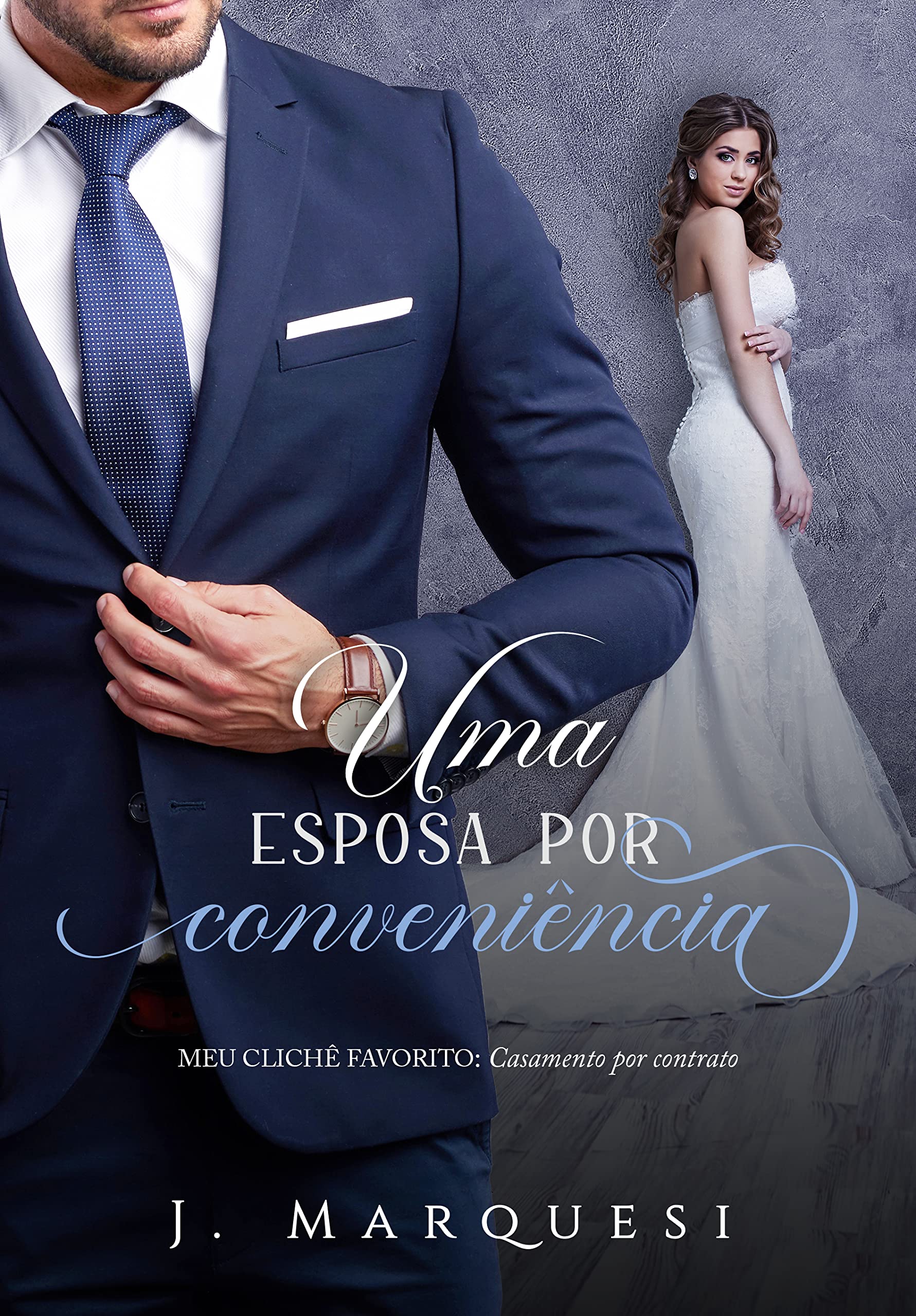 Uma Esposa Por Conveniência: Casamento por contrato (Meu Clichê Favorito Livro 2) (Portuguese Edition)
