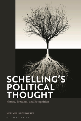 Schelling’s Political Thought: Nature, Freedom, and Recognition