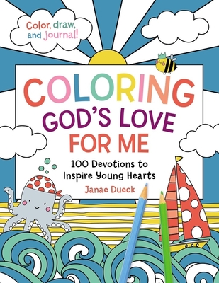 Coloring God's Love for Me: 100 Devotions to Inspire Young Hearts (Paperback)