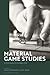 Material Game Studies by Chloe Germaine