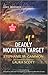 Deadly Mountain Target