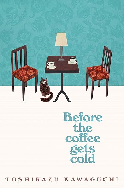 Before the Coffee Gets Cold (Before the Coffee Gets Cold #1)