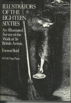 Illustrators of the Eighteen Sixties: An Illustrated Survey of the Work of 58 British Artists (Paperback)