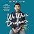 We Were Dreamers An Immigrant Superhero Origin Story by Simu Liu