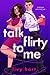 Talk Flirty to Me by Livy Hart