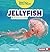 Jellyfish: A First Look (Read about Ocean Animals (Read for a Better World ™))