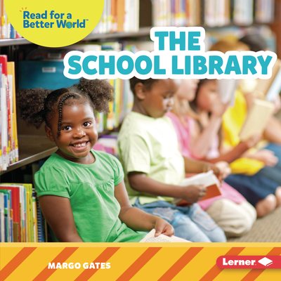 The School Library (Read about School (Read for a Better World ™))
