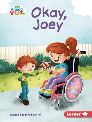 Okay, Joey (I Care (Pull Ahead Readers People Smarts ― Fiction))