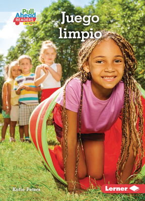 Juego limpio (Playing Fair) (Espíritu deportivo (Be a Good Sport) (Pull Ahead Readers People Smarts en español ― Nonfiction)) (Spanish Edition)