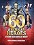 60 American Heroes Every Ki...
