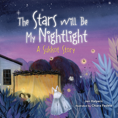 The Stars Will Be My Nightlight: A Sukkot Story (Hardcover)