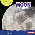 Moon: A First Look (Read about Space