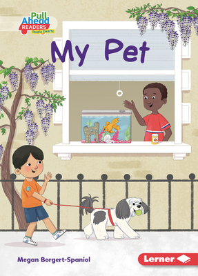 My Pet (I Care (Pull Ahead Readers People Smarts ― Fiction))