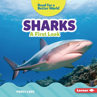 Sharks: A First Look (Read about Ocean Animals (Read for a Better World ™))