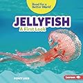 Jellyfish: A First Look (Read about Ocean Animals