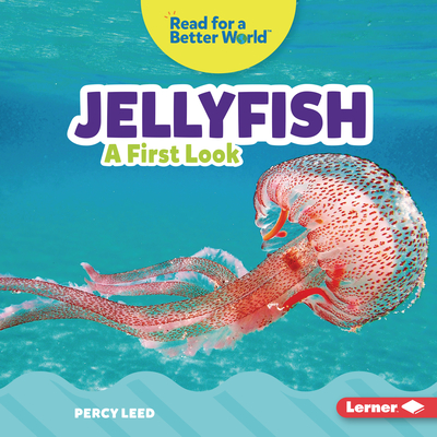Jellyfish: A First Look (Read about Ocean Animals (Read for a Better World ™))