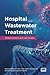 Hospital Wastewater Treatment: Global Scenario and Case Studies