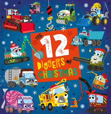 The 12 Diggers of Christmas (Novelty Book)