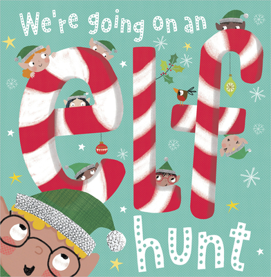 We're Going on an Elf Hunt (Novelty Book)