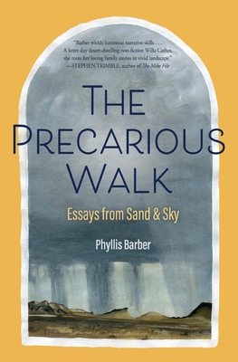 THE PRECARIOUS WALK: Essays from Sand & Sky (Paperback)