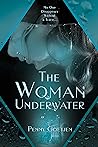 The Woman Underwater by Penny Goetjen