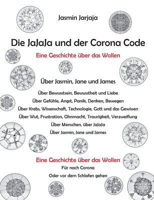 Die JaJaJa und der Corona Code: Eine Geschichte über das Wollen (German Edition)