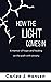 How the Light Comes In: A memoir of hope and healing on the path with anxiety.