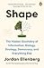 Shape: The Hidden Geometry of Information, Biology, Strategy, Democracy, and EverythingElse