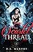 The Scarlet Thread (Fated Destruction, #1) by D.S. Murphy