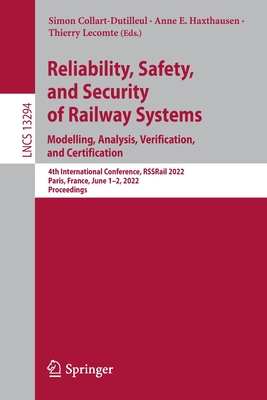 Reliability, Safety, and Security of Railway Systems. Modelling, Analysis, Verification, and Certification: 4th International Conference, RSSRail ... (Lecture Notes in Computer Science)