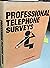 Professional Telephone Surveys