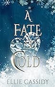 A Fate So Cold