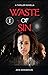 Waste of sin