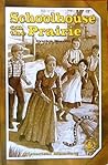 Schoolhouse On The Prairie (Cover-to-cover Books: Historical Moments)