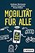 Mobilität für alle: ... auf...