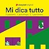 Mi dica tutto. 5 pazienti. 1 psicologa. 1 portinaio by Rosato Lisma