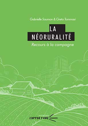 La néoruralité : Recours à la campagne (Paperback)