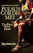 Pulsus Cordis Mei - The Pulse of My Heart