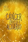 Cáncer endulza a Acuario by Anyta Sunday