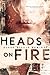 Heads on Fire