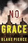 No Grace (Valerie Law #8)