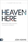 Heaven Here: It's...