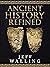 Ancient History Refined by Jeff Walling