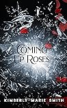 Coming Up Roses Book cover for Coming Up Roses