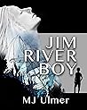 Jim River Boy: An...