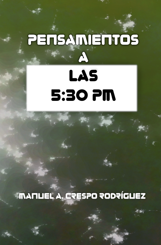 Pensamientos a las 5:30 pm
