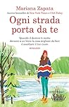 Ogni strada porta da te by Mariana Zapata