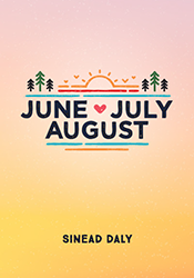 June July August by Sinead Daly