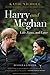 Harry and Meghan: Life, Loss, and Love