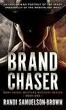 Brand Chaser (Dark Range, #1)
